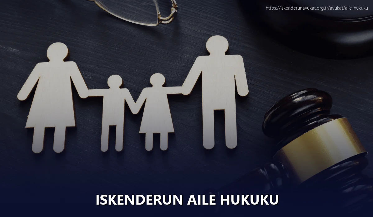 Iskenderun Aile Hukuku