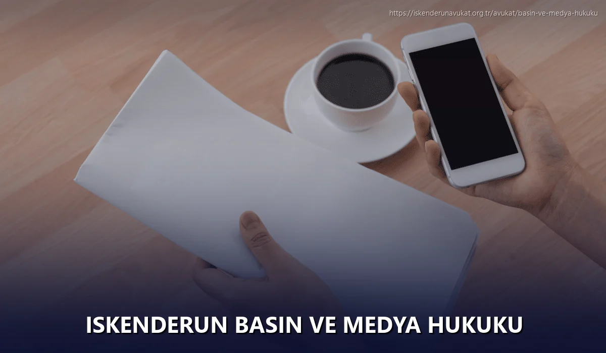 Iskenderun Basın ve Medya Hukuku