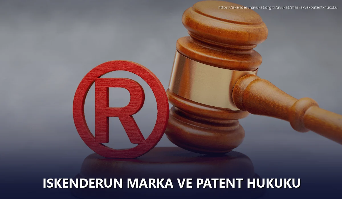 Iskenderun Marka ve Patent Hukuku