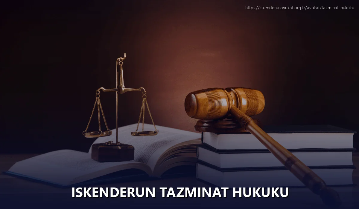 Iskenderun Tazminat Hukuku